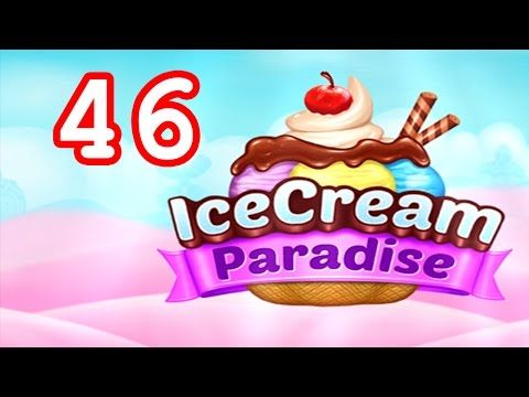 Video guide by Malle Olti: Ice Cream Paradise Level 46 #icecreamparadise