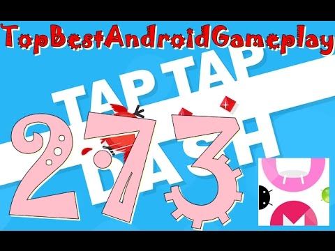 Video guide by Top&Best Android Gameplay: Tap Tap Dash Level 273 #taptapdash