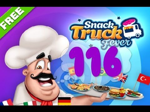 Video guide by Puzzle Kids: Snack Truck Fever Level 116 #snacktruckfever