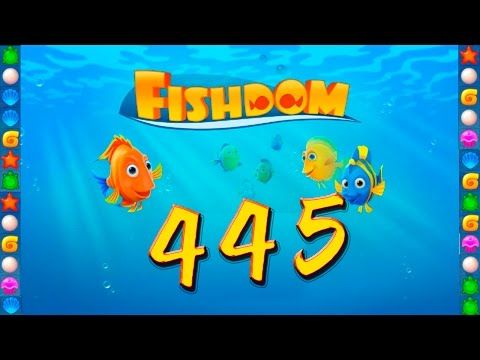 Video guide by GoldCatGame: Fishdom Level 445 #fishdom