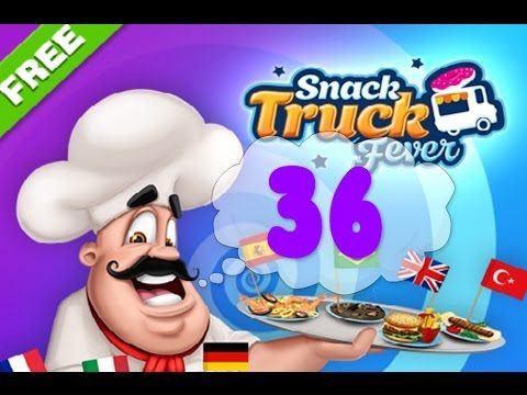 Video guide by Puzzle Kids: Snack Truck Fever Level 36 #snacktruckfever