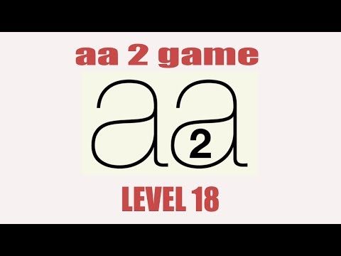 Video guide by Dimo Petkov: Aa 2 Level 18 #aa2