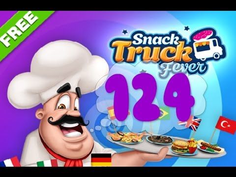 Video guide by Puzzle Kids: Snack Truck Fever Level 124 #snacktruckfever