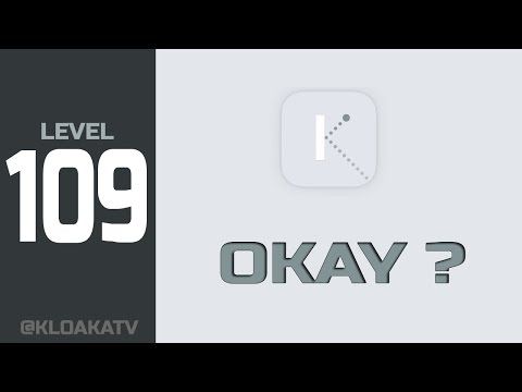 Video guide by KloakaTV: Okay? Level 109 #okay