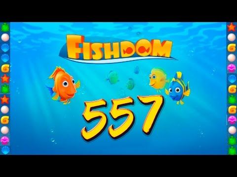 Video guide by GoldCatGame: Fishdom Level 557 #fishdom