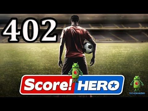 Video guide by Techzamazing: Score! Hero Level 402 #scorehero
