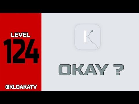 Video guide by KloakaTV: Okay? Level 124 #okay