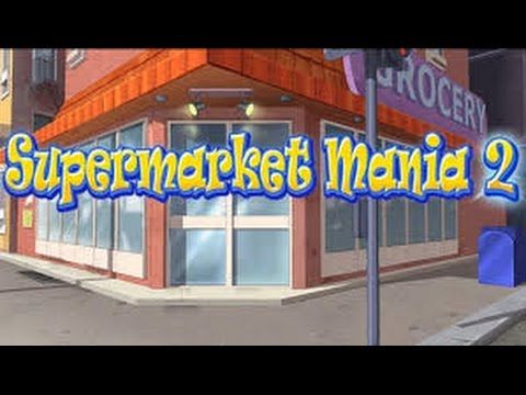 Video guide by a bit of everything: Supermarket Mania 2 Level 2-5 #supermarketmania2