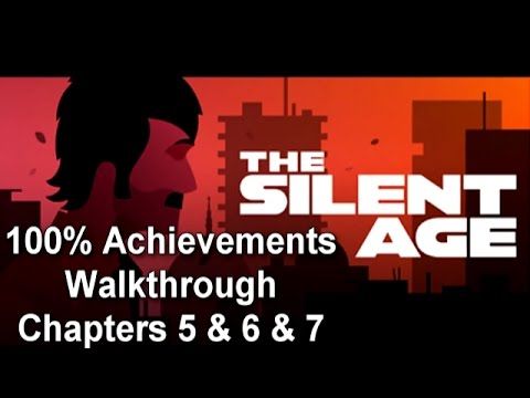 Video guide by ProphetRul3z: The Silent Age Chapter 567 #thesilentage