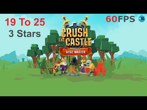 Video guide by SSSB Games: Crush the Castle Level 19-25 #crushthecastle