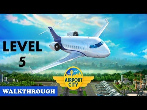 Video guide by AshGroTRex Gaming: Airport City Level 5 #airportcity