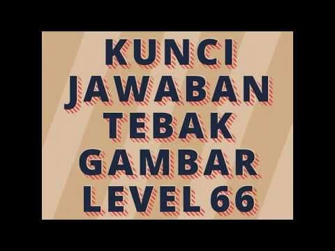 Video guide by Kunci Jawaban Tebak Gambar: Tebak Gambar Level 66 #tebakgambar
