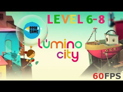 Video guide by SSSB Games: Lumino City Level 6-8 #luminocity