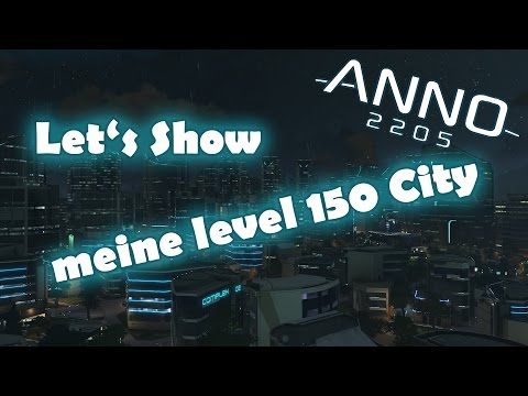 Video guide by lonelyPorterCH: Anno Level 150 #anno