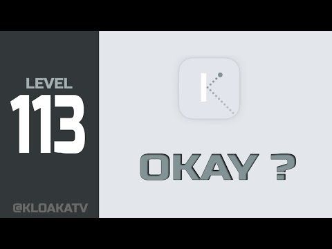 Video guide by KloakaTV: Okay? Level 113 #okay
