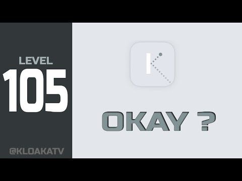 Video guide by KloakaTV: Okay? Level 105 #okay