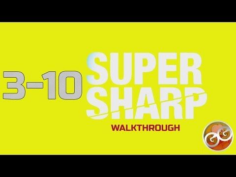 Video guide by GamerGuide: Super Sharp Level 3-10 #supersharp