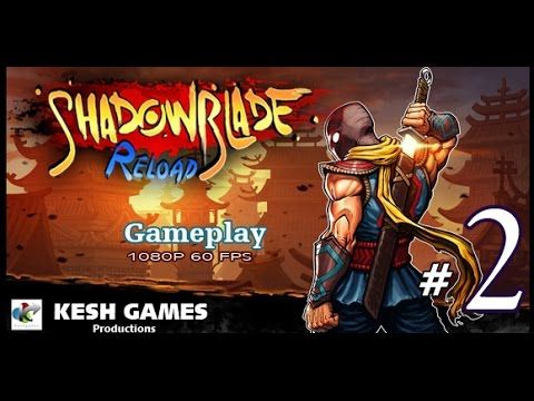 Video guide by Kesh ve Games: Shadow Blade: Reload Level 4-5 #shadowbladereload