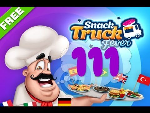 Video guide by Puzzle Kids: Snack Truck Fever Level 111 #snacktruckfever