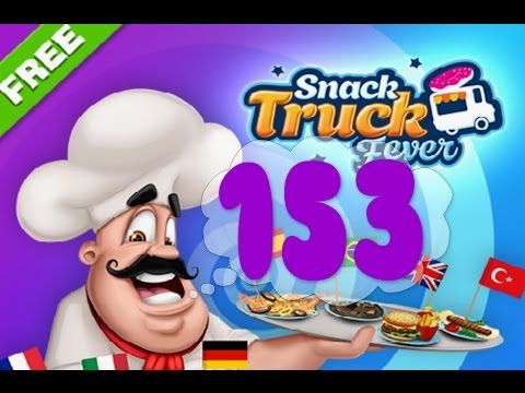 Video guide by Puzzle Kids: Snack Truck Fever Level 153 #snacktruckfever