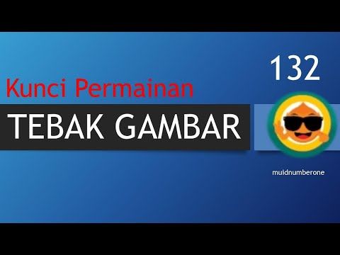 Video guide by Abdul Mu'id: Tebak Gambar Level 132 #tebakgambar