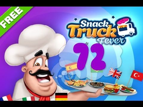 Video guide by Puzzle Kids: Snack Truck Fever Level 72 #snacktruckfever
