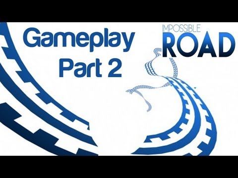 Video guide by NextGenWalkthroughs: IMPOSSIBLE ROAD part 2  #impossibleroad