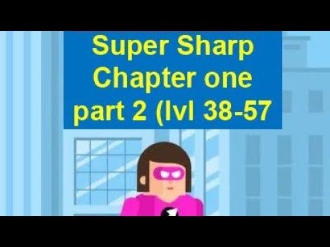 Video guide by Spoiler Alert: Super Sharp Level 38-57 #supersharp