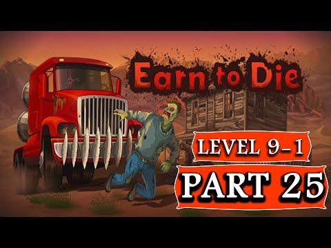 Video guide by BingistA: Earn to Die Level 9-1 #earntodie
