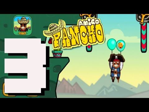 Video guide by TouchGameplay: Amigo Pancho Part 3 #amigopancho