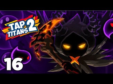 Video guide by Soulrise Gaming: Tap Titans Part 16 #taptitans