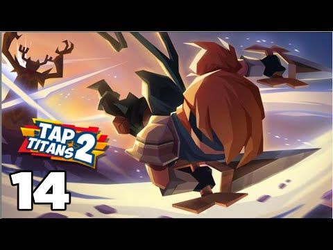 Video guide by Soulrise Gaming: Tap Titans Part 14 #taptitans