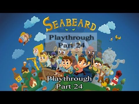 Video guide by rabbweb RAW: Seabeard Part 24 #seabeard