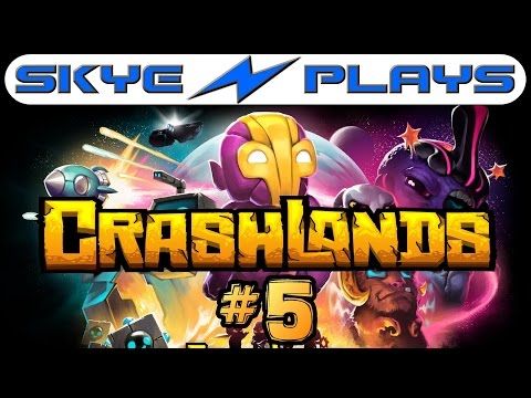 Video guide by Skye Storme: Crashlands Part 5 #crashlands