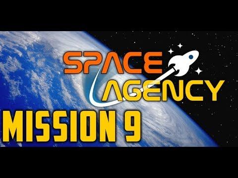 Video guide by Ciaolo87: Space Agency Mission 9  #spaceagency