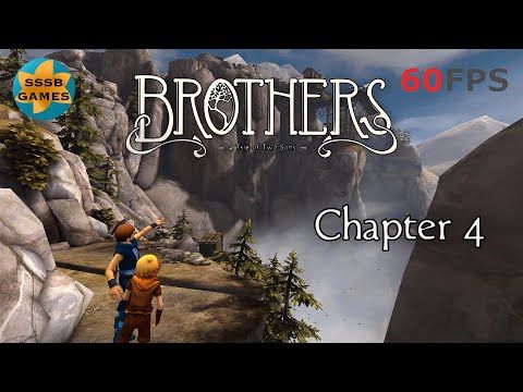Video guide by SSSB Games: Brothers: A Tale of Two Sons Chapter 4 #brothersatale