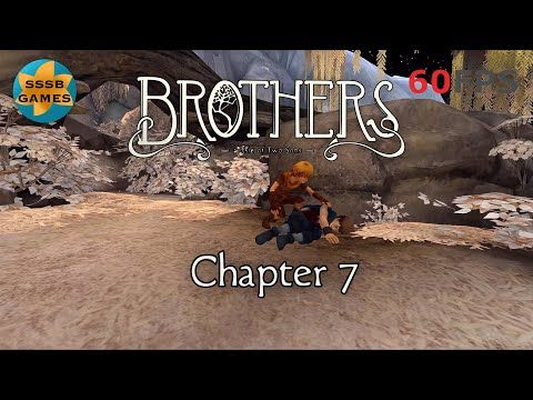 Video guide by SSSB Games: Brothers: A Tale of Two Sons Chapter 7 #brothersatale