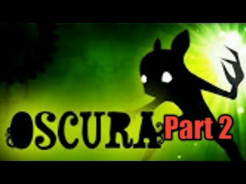 Video guide by Extinct 47: Oscura Second Shadow Part 2 #oscurasecondshadow