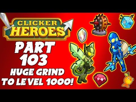 Video guide by Gameplayvids247: Clicker Heroes Part 103 - Level 1000 #clickerheroes