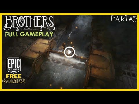 Video guide by SROND.GAMEPLAY: Brothers: A Tale of Two Sons Part 3 #brothersatale