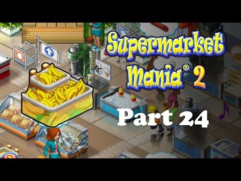 Video guide by Future-Past Gaming: Supermarket Mania 2 Part 24 #supermarketmania2