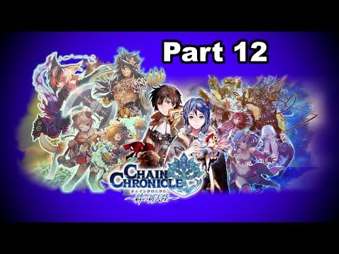 Video guide by Reborn DPK: Chain Chronicle Level 12 #chainchronicle