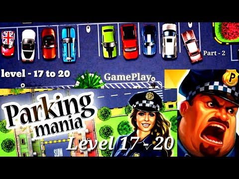 Video guide by GamePlay: Parking mania HD Level 17-20 #parkingmaniahd