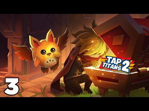 Video guide by Soulrise Gaming: Tap Titans Part 3 #taptitans