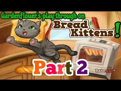 Video guide by GardenFlouer: Bread Kittens Part 2 #breadkittens