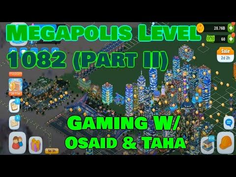 Video guide by Gaming w/ Osaid & Taha: Megapolis Part 2 - Level 1082 #megapolis