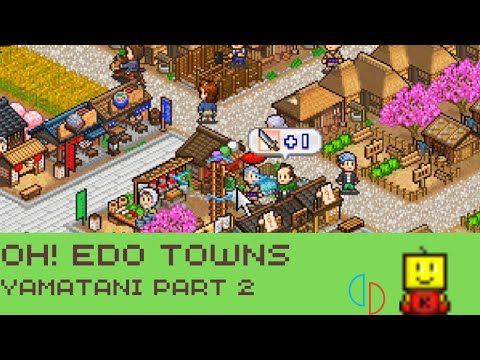 Video guide by City Building Gaming: Oh Edo Towns Part 2 #ohedotowns