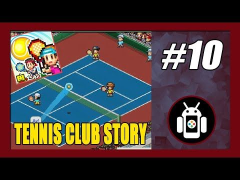 Video guide by New Android Games: Tennis Club Story Part 10 #tennisclubstory