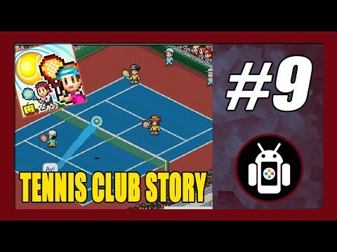 Video guide by New Android Games: Tennis Club Story Part 9 #tennisclubstory