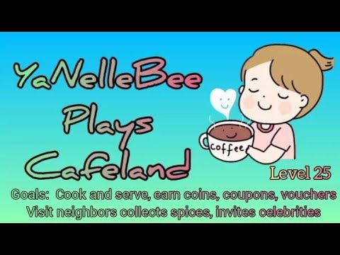 Video guide by YaNelleBee: CafeLand Level 25 #cafeland